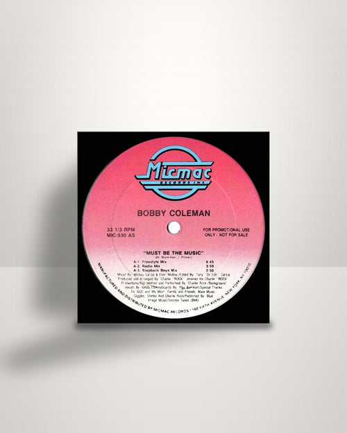 Bobby Coleman – Must Be The Music - 12" - Micmac Records, Inc. US 1989