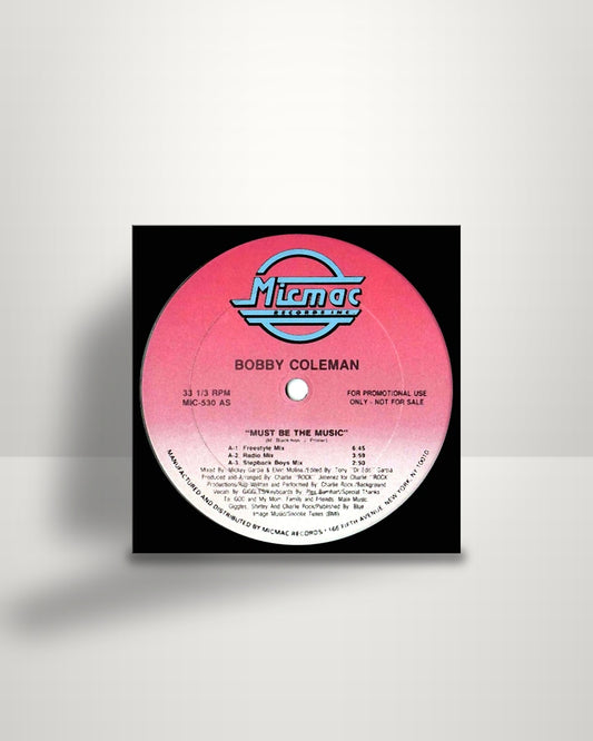 Bobby Coleman – Must Be The Music - 12" - Micmac Records, Inc. US 1989
