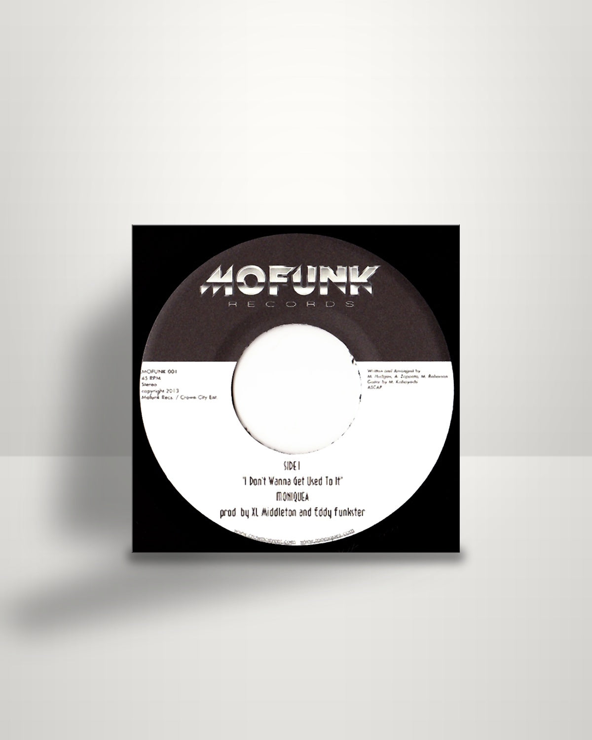 Moniquea – I Don't Wanna Get Used To It - 7" - Mofunk Records US 2013