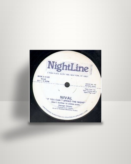 Nival – If You Can't Spend The Night (Don't Bother To Come Over) - 12" - NightLine Records Inc. US 1986