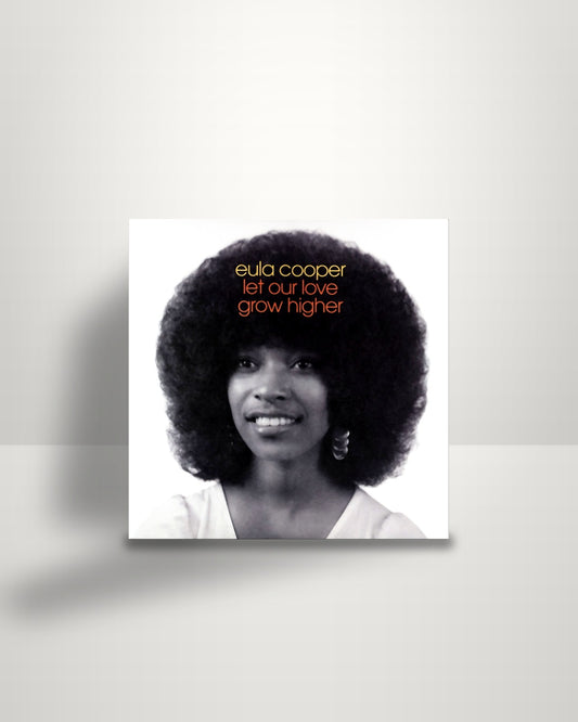 Eula Cooper – Let Our Love Grow Higher - LP - Numero Group US 2018