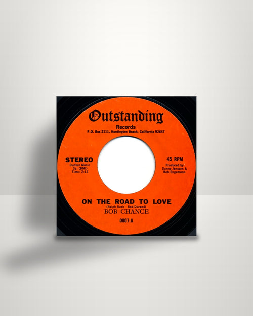 Bob Chance – On The Road To Love / Concrete City - 7" - Outstanding Records US