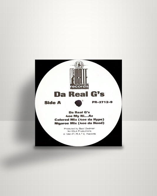 Da Real G's – 4oe My Ni....az / That's What She Thinks - 12" - P.I.R.A.T.E. Records US 1993
