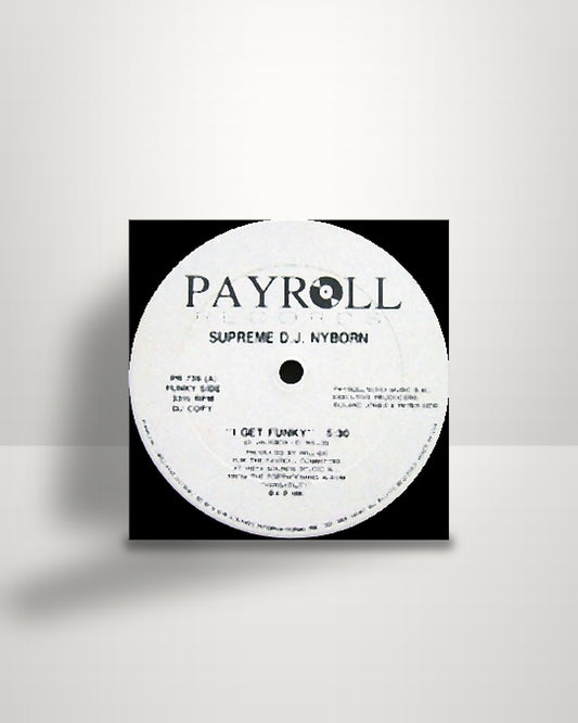 Supreme Nyborn – I Get Funky - 12" - Payroll Records US 1990