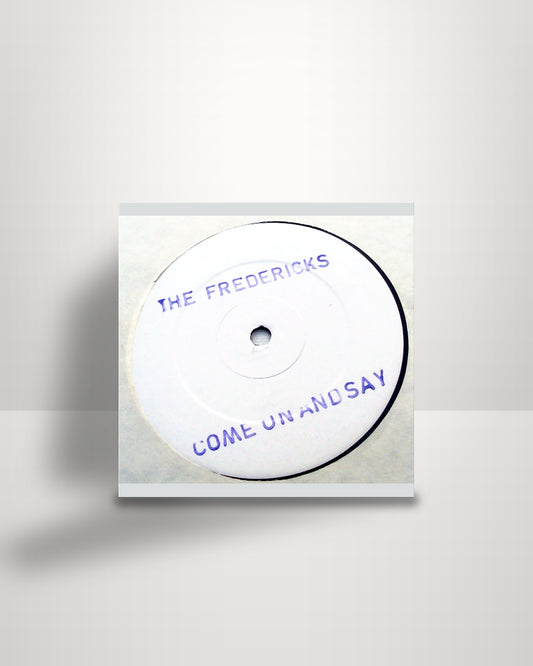 The Fredericks – Come On And Say - 12" - People Like Us UK 1988