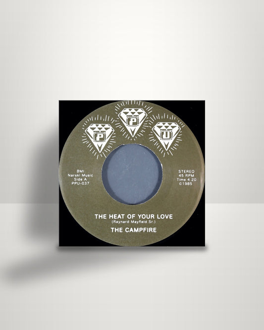Campfire – The Heat Of Your Love - 7" - Peoples Potential Unlimited US 2012