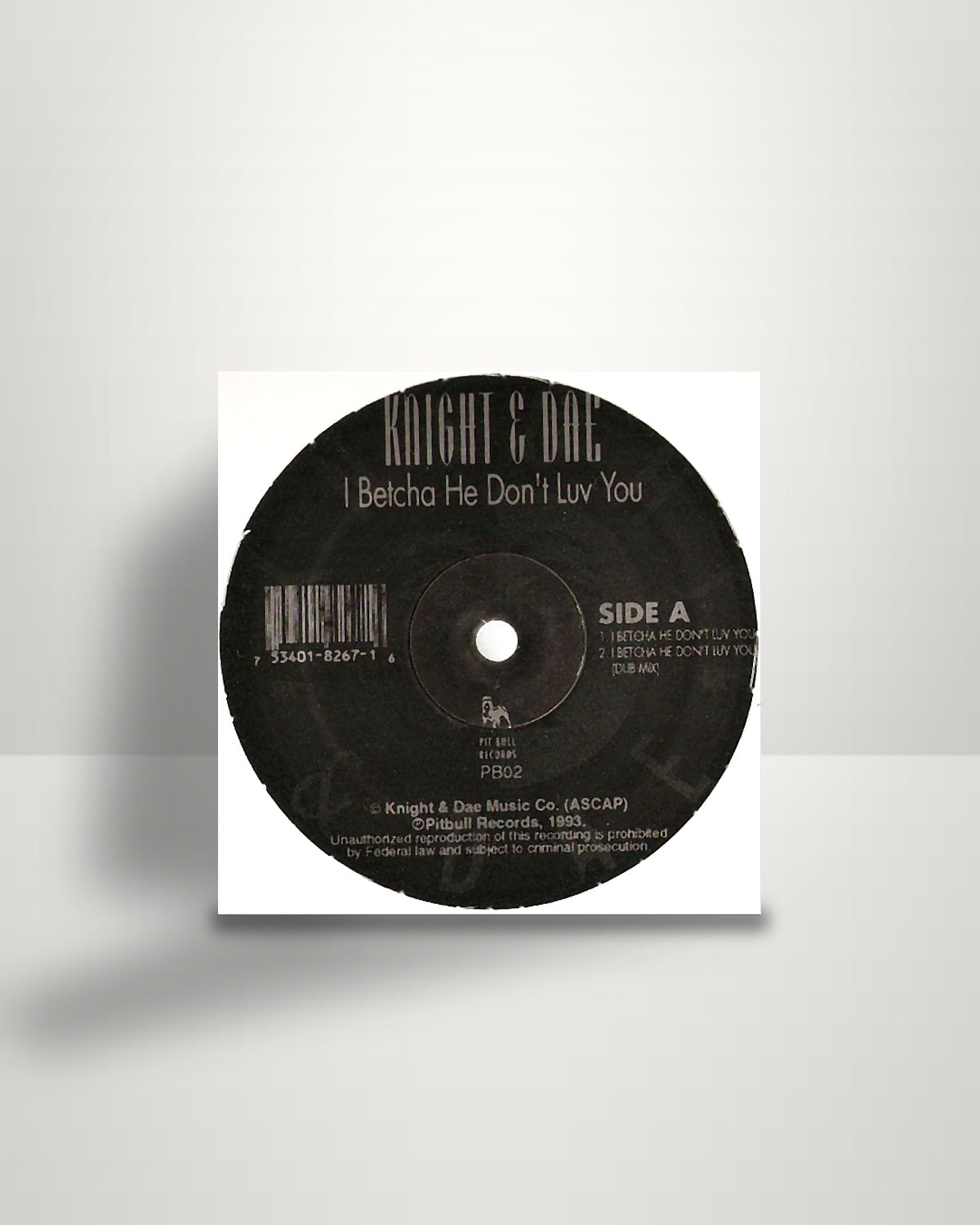 Knight & Dae – I Betcha He Don't Luv You - 12" - Pit Bull Records US 1993