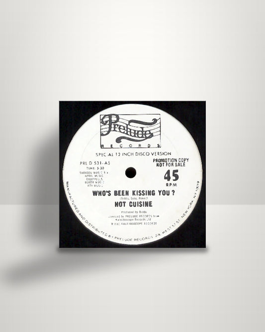 Hot Cuisine – Who's Been Kissing You ? - 12" - Prelude Records US 1981
