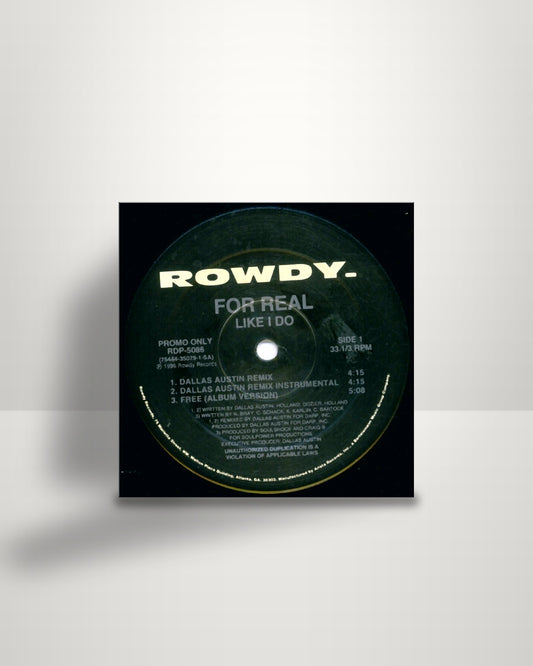 For Real – Like I Do (Remixes) - 12" - Rowdy Records US 1996