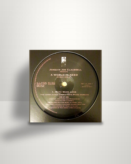 Joe Claussell – A World In Need - 12" - Sacred Rhythm Music US 2015