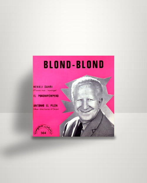 Blond-Blond – Hekkli Dahri - 7" - Samyphone FR