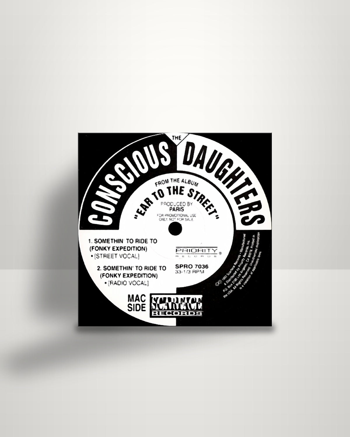 The Conscious Daughters – Somethin' To Ride To (Fonky Expedition) / TCD In Da Front - 12" - Scarface Records US 1993