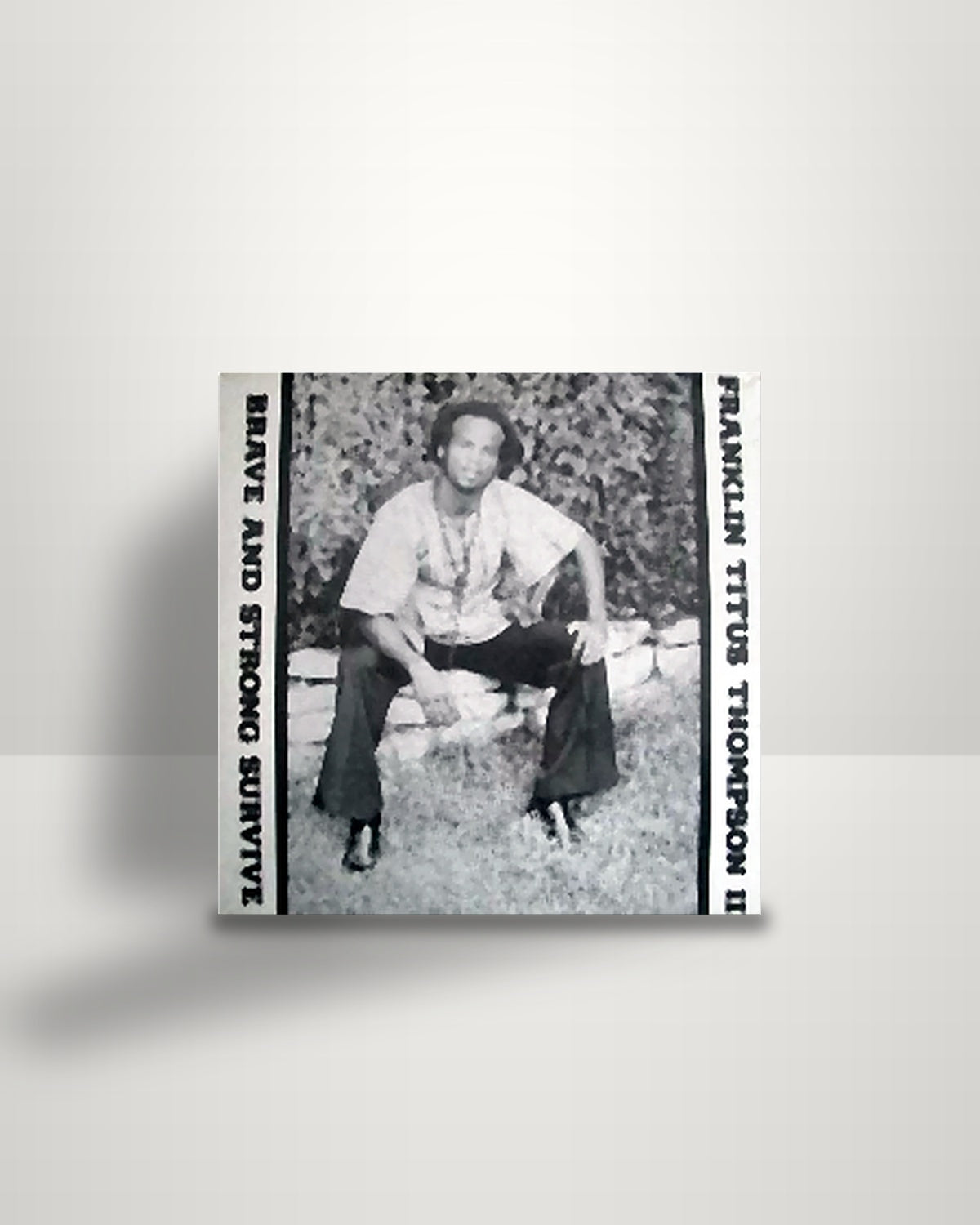 Franklin Titus Thompson III – Brave And Strong Survive - LP - Selah Sound US 1982