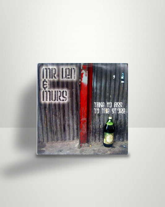 Mr. Len & Murs – Take Yo Ass To The Store - 12" - Smacks Records US 2003