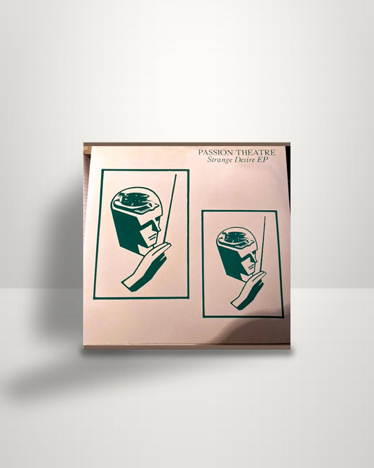 Passion Theatre – Strange Desire EP / Mannequin EP - 2x12" - Spacetalk Records UK 2021