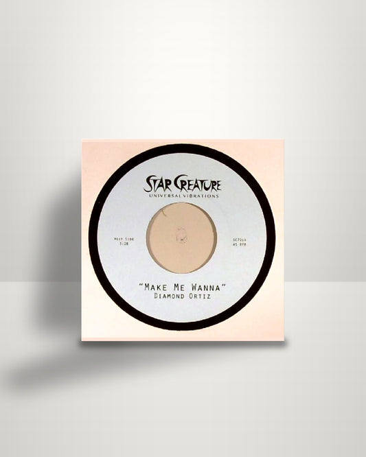 Diamond Ortiz – Make Me Wanna / Wait Up - 7" - Star Creature US 2017