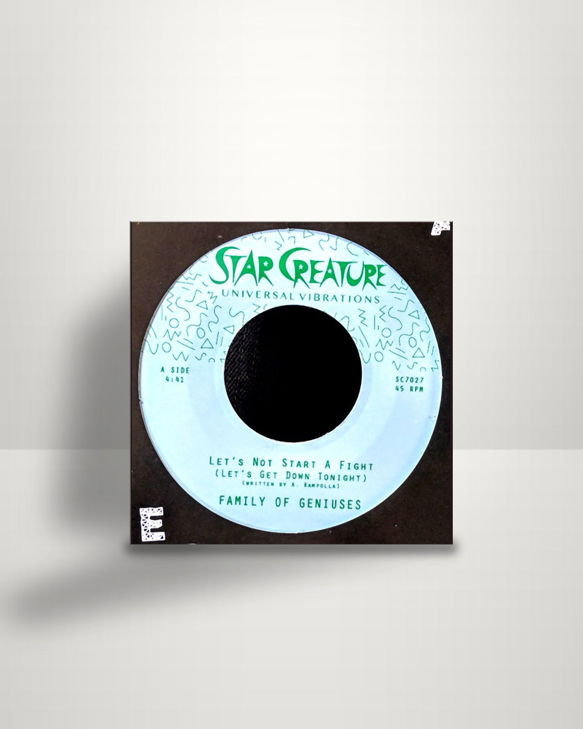 Family of Geniuses – Let's Not Start A Fight (Let's Get Down Tonight) - 7" - Star Creature US 2018