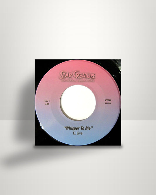 E. Live – Whisper To Me - 7" - Star Creature US 2020