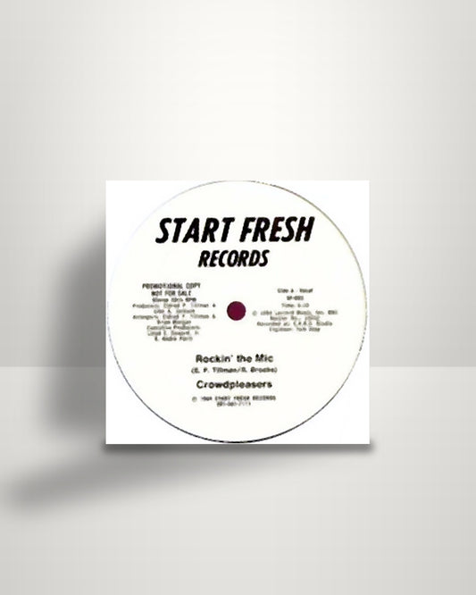 Crowdpleasers – Rockin' The Mic - 12" - Start Fresh Records US 1984