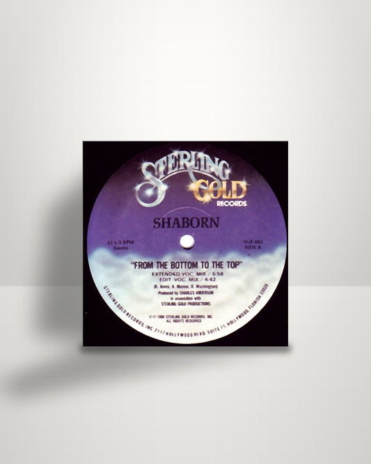 Sha Born – From The Bottom To The Top - 12" - Sterling Gold Records US 1988