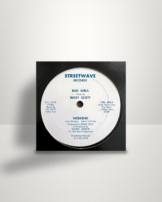 Bad Girls Featuring Bessy Scott – Weekend - 12" - Streetwave Records US 1982