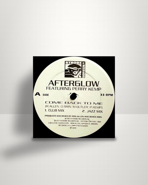 Afterglow Featuring Perry Kemp – Come Back To Me - 12" - Strobe Records CA 1993