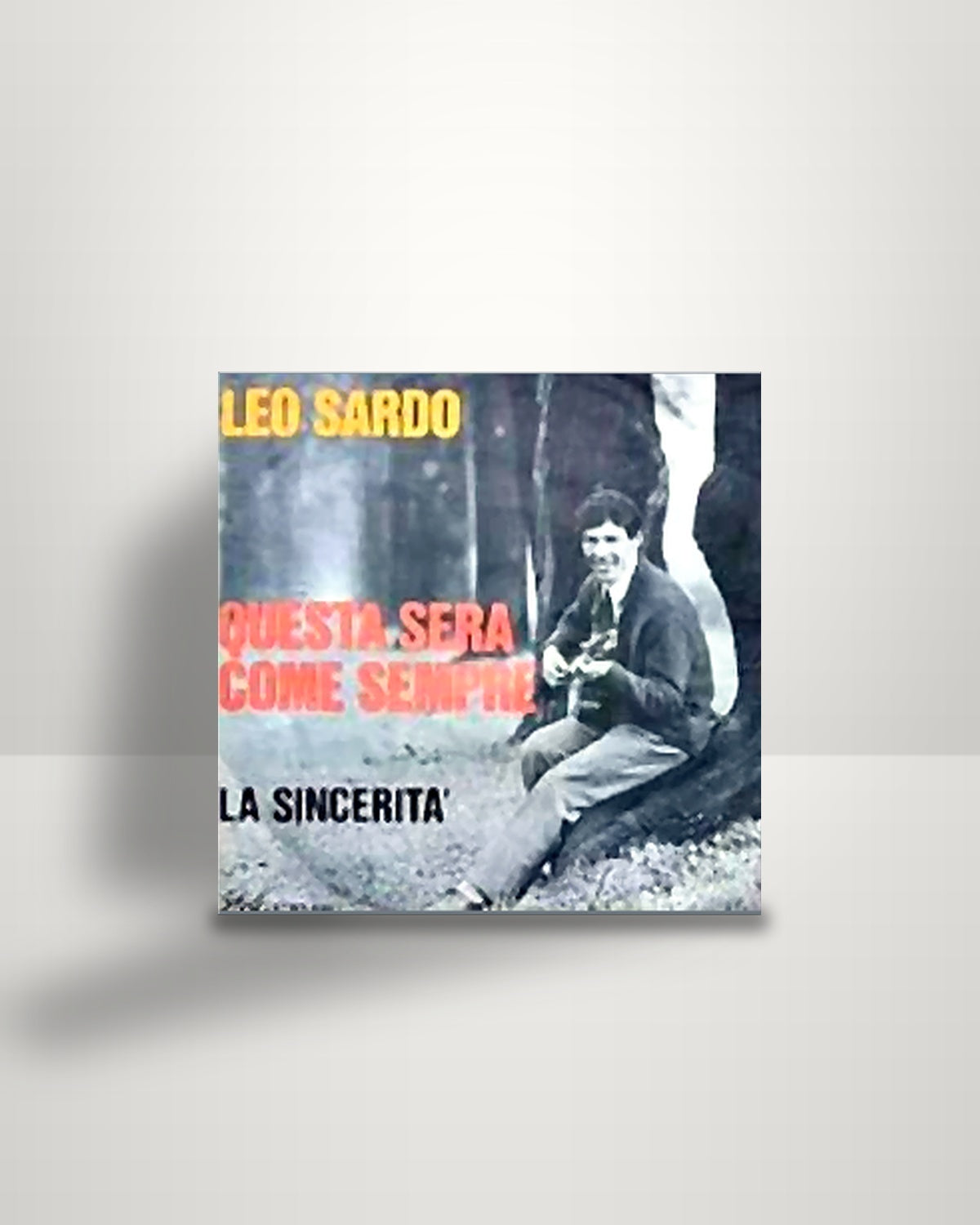 Leo Sardo – Questa Sera Come Sempre / La Sincerità - 7" - Style IT
