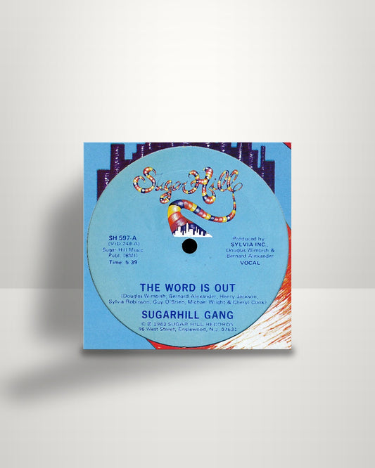 Sugarhill Gang – The Word Is Out - 12" - Sugar Hill Records US 1983