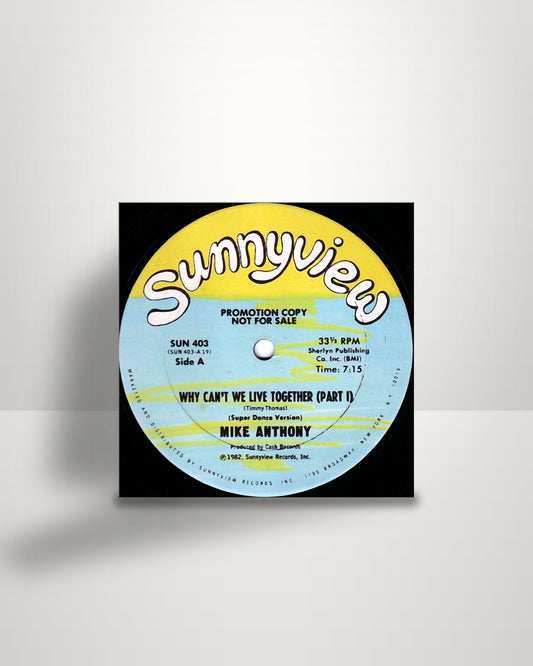 Mike Anthony – Why Can't We Live Together - 12" - Sunnyview US 1982