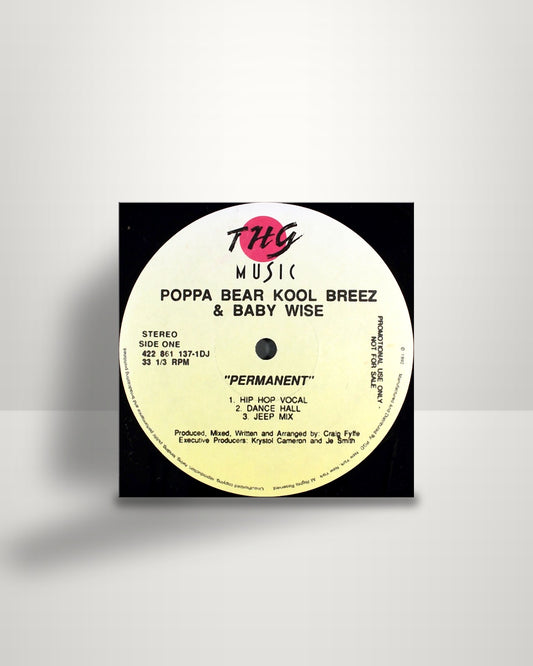 Poppa Bear Kool Breez & Baby Wise – Permanent / Alright - 12" - THG Music US 1992