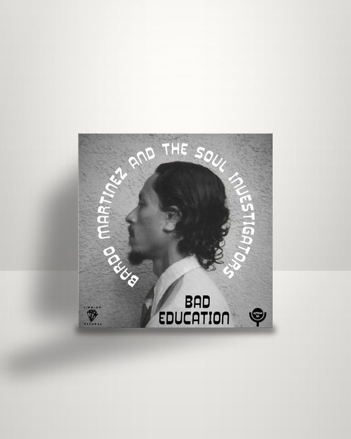 Bardo Martinez And Soul Investigators, The / Soul Investigators, The with Ernie Hawks – Bad Education - 7" - Timmion Records FI 2017