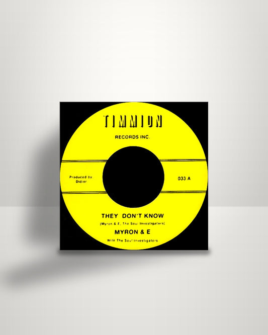 The Myron And E With Soul Investigators – They Don't Know / The Party Is Over - 7" - Timmion Records FI 2013