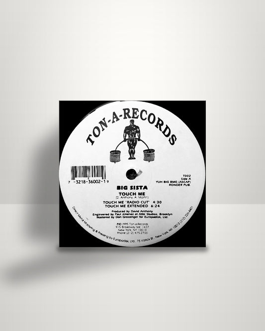 Big Sista – Touch Me - 12" - Ton-A-Records US 1995
