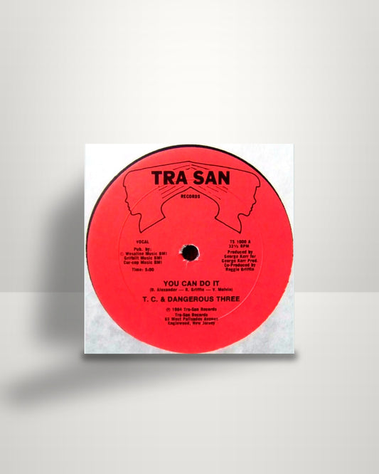 T.C. & Dangerous Three – You Can Do It - 12" - Tra-San Records US 1984