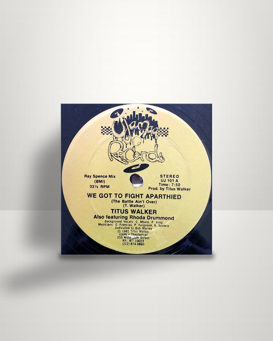 Titus Walker – We Got To Fight Aparthied / A Revolution - 12" - Ujamaa Records US 1985