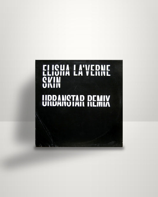 Elisha La'Verne – Skin (Urbanstar Remix) - 12" - Urbanstar UK 2002