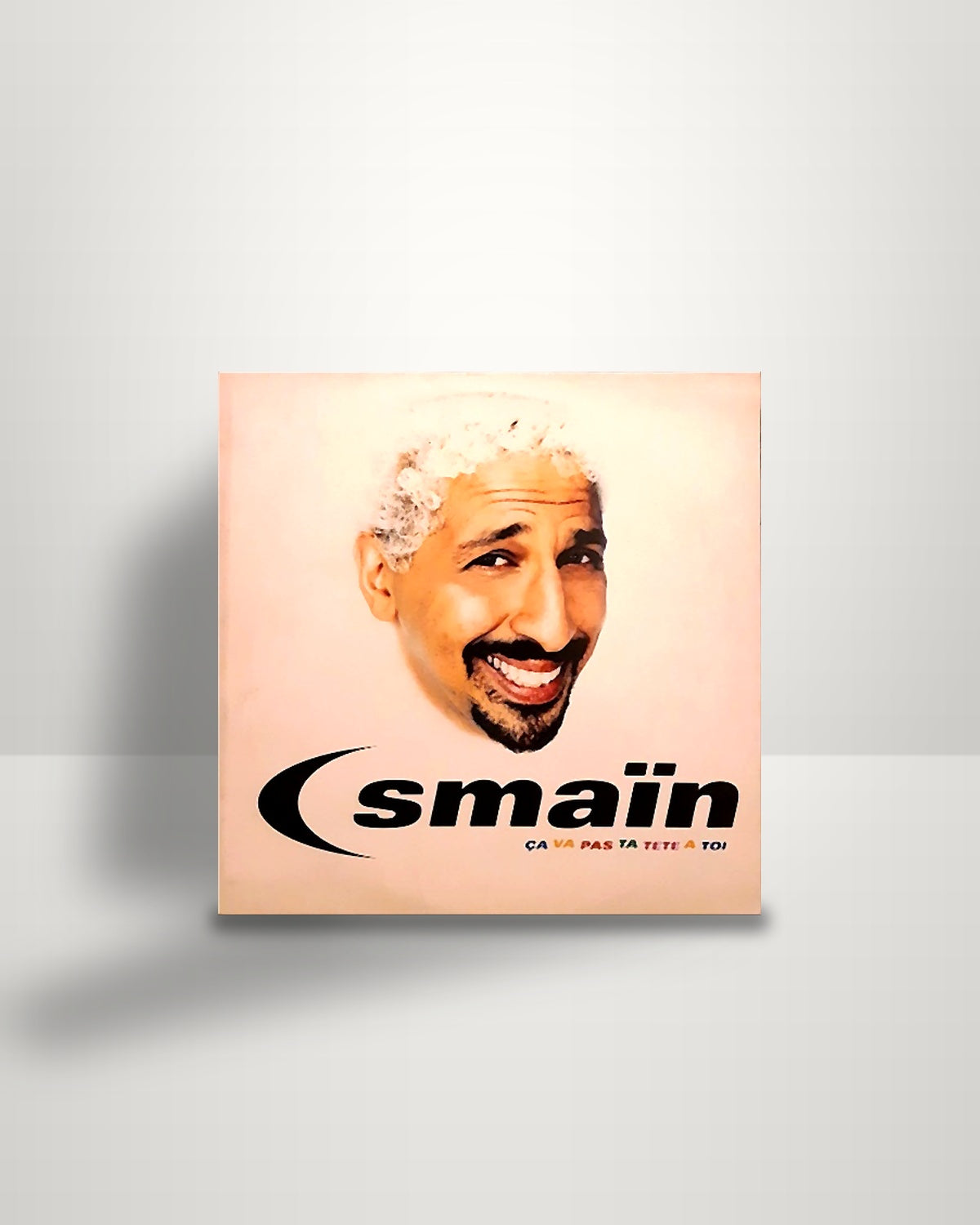 Smaïn – Ça Va Pas Ta Tête À Toi - 12" - Versailles FR 1997