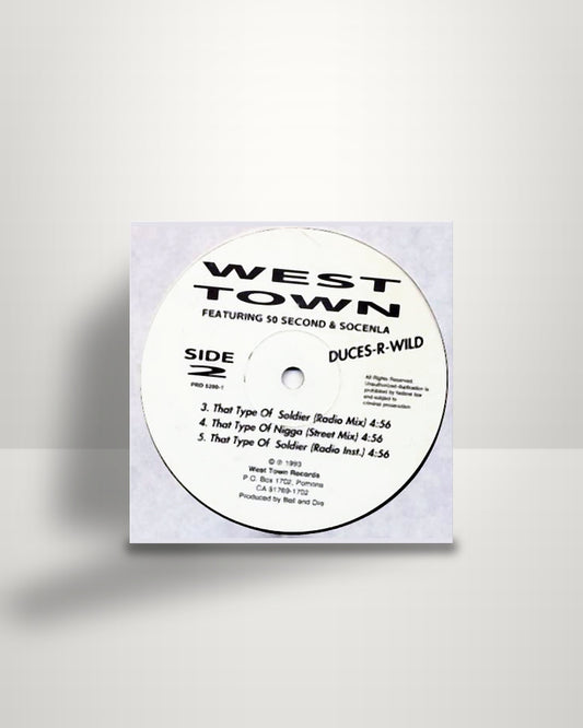 Duces-R-Wild Feat. 50 Second And Socenla – Where You Goin' / That Type Of Soldier - 12" - West Town Records US 1993