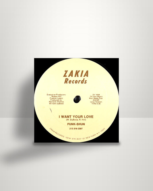 Funk-Shun – I Want Your Love - 12" - Zakia Records US